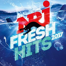   - NRJ Fresh Hits 2017 [Explicit]