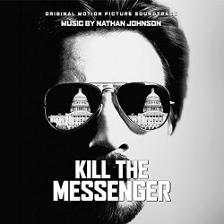 Nathan Johnson - Kill the Messenger (Original Motion Picture Soundtrack)