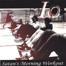 Io - Satans Morning Workout