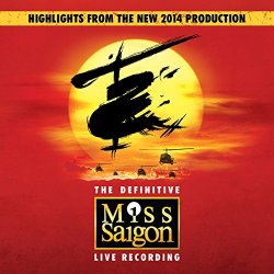   - Miss Saigon: The Definitive Live Recording [Explicit]