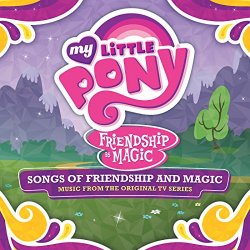 My Little Pony - Songs of Friendship and Magic (Fran&ccedil;ais) [Music from the Original TV Series]