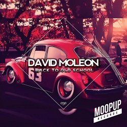 David Moleon                                                - Back to Old School