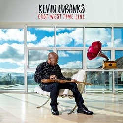 Kevin Eubanks - East West Time Line