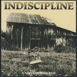 Indiscipline - A Non Obvious Ride