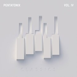 Pentatonix - PTX Vol. IV - Classics