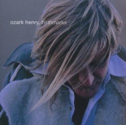 Ozark Henry - Birthmarks