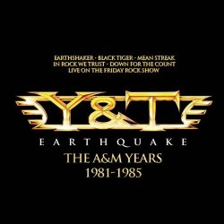 Y and T - Earthquake - The A&M Years