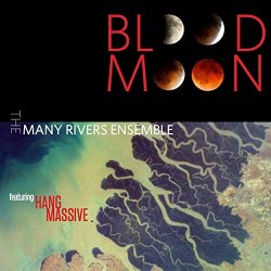 Many Rivers Ensemble, The - Blood Moon