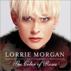 Lorrie Morgan - The Color of Roses by Image Entertainment