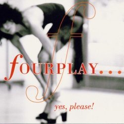 Fourplay 2000 Yes Please - Yes Please by FOURPLAY (2000-08-22)