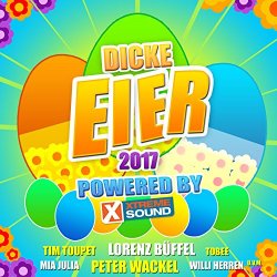   - Dicke Eier 2017 powered by Xtreme Sound [Explicit]