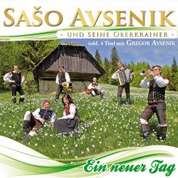 Saso Avsenik und seine Oberkrainer - Ein neuer Tag