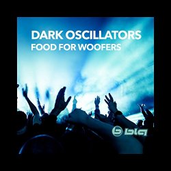 Dark Oscillators - Food for Woofers