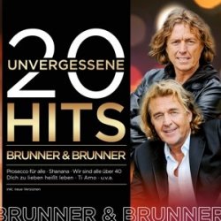 Brunner & Brunner - 20 Unvergessene Hits
