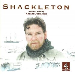 Original Score By Adrian Johnston - Shackleton