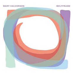 Mary Halvorson - Meltframe