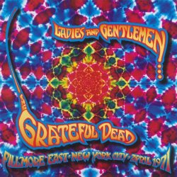 Grateful Dead - Not Fade Away [2] [Live at Fillmore East, New York City, April 1971]
