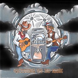 Shine Jar - Getting Up to Rise