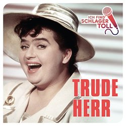 Trude Herr - Ich find' Schlager toll