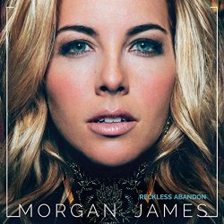 Morgan James - Reckless Abandon