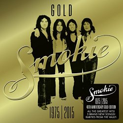 Smokie - Gold: Smokie Greatest Hits (40th Anniversary Deluxe Edition 1975-2015)