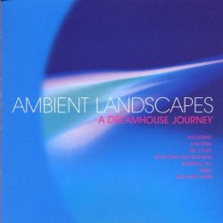 Ambient Landscapes - Dreamhouse Journey