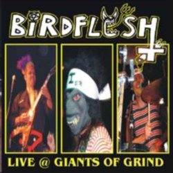 Birdflesh - Live at Giants of Grind [Import anglais]