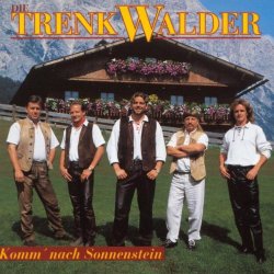 Die Trenkwalder - Komm' Nach Sonnenstein