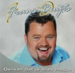 Frans Duijts - Denken Dat Je Alles Mag [Import anglais]