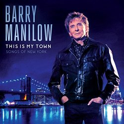 Barry Manilow - This Is My Town