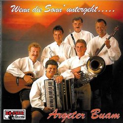 Argeter Buam - Wenn die Sonn' untergeht ...