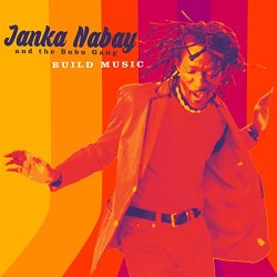 Janka Nabay and The Bubu Gang - Build Music