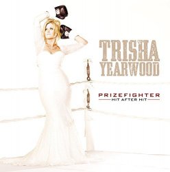 Trisha Yearwood - PrizeFighter: Hit After Hit by Trisha Yearwood (2014-02-01)