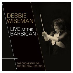 Debbie Wiseman - Debbie Wiseman Live at the Barbican