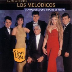 Los Melodicos - La Orquesta Que Impone El Ritmo
