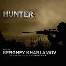Serghey Kharlamov - Hunter (Original Motion Picture Soundtrack)