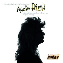 Wigald Boning & Roberto Di Gioia - Das wirre Leben des Wundergeigers Alain Rien