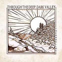   - Through the Deep, Dark Valley