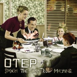 Otep - Smash The Control Machine