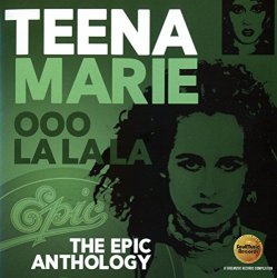 Teena Marie - Ooo la la la-the Epic Anthology