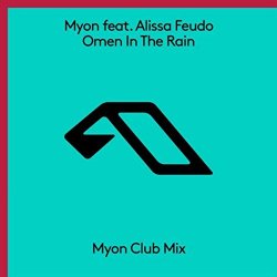 Myon feat Alissa Feudo - Omen In The Rain (Myon Club Mix)
