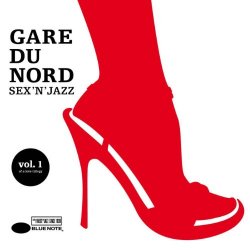 Gare Du Nord - Sex 'N' Jazz