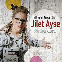 Idil Nuna Baydar Ist Jilet Ayse - ist Jilet Ayse - Ghettolektuell