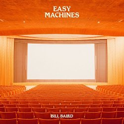 Bill Baird - Easy Machines