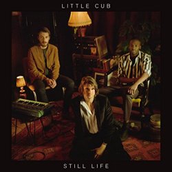 Little Cub - Still Life [Explicit]