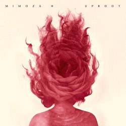 Mimoza H - Uproot