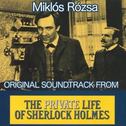 Miklos Rozsa - The Private Life of Sherlock Holmes (Original Soundtrack Theme from "The Private Life of Sherlock Holmes")