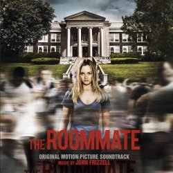 John Frizzell - The Roommate (Original Motion Picture Soundtrack) by John Frizzell