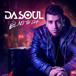 DaSoul - Él No Te Da