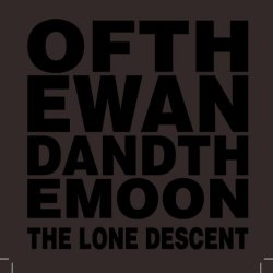 Of The Wand And The Moon - The Lone Descent